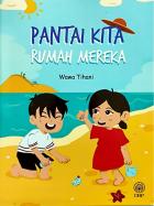PANTAI KITA RUMAH MEREKA / 